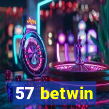 57 betwin